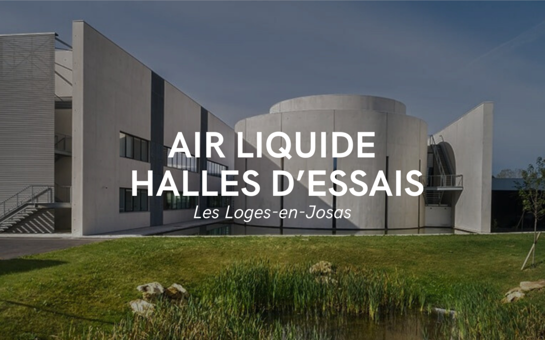 Air Liquide halles d’essais